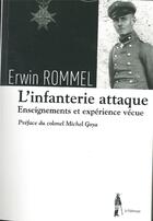 Couverture du livre « L'infanterie attaque ; enseignements et expérience vécue » de Erwin Rommel aux éditions Le Polemarque