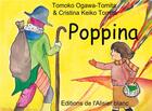 Couverture du livre « Poppina » de Cristina Keiko Tomita et Tomoko Ogawa-Tomita aux éditions Books On Demand