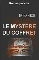 Couverture du livre « Le mystère du coffret » de Mona First aux éditions Librinova