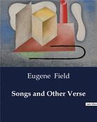 Couverture du livre « Songs and Other Verse » de Eugene Field aux éditions Culturea