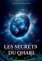 Couverture du livre « Les Secrets du Qhari » de Bruno Devimoutiers aux éditions Bookelis