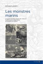 Couverture du livre « Les monstres marins » de Armand Landrin aux éditions Feuillage