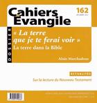 Couverture du livre « Cahiers evangile numero 162 la terre que je te ferai voir » de Alain Marchadour aux éditions Cerf