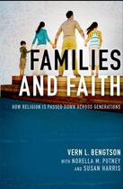 Couverture du livre « Families and Faith: How Religion is Passed Down across Generations » de Bengtson Vern L aux éditions Oxford University Press Usa