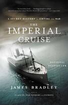 Couverture du livre « The Imperial Cruise » de James Bradley aux éditions Little Brown And Company