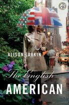 Couverture du livre « The English American » de Larkin Alison aux éditions Simon & Schuster