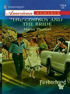 Couverture du livre « The Cowboy and the Bride (Mills & Boon American Romance) » de Thomas Marin aux éditions Mills & Boon Series