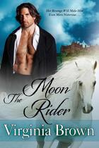 Couverture du livre « The moon rider » de Brown Virginia aux éditions Bellebooks