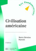Couverture du livre « Civilisation Americaine » de Marie-Christine Pauwels aux éditions Hachette Education