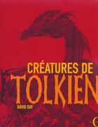 Couverture du livre « Creatures de tolkien » de Day-D aux éditions Hachette Pratique