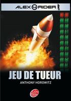 Couverture du livre « Alex Rider T.4 ; jeu de tueur » de Anthony Horowitz aux éditions Hachette Jeunesse
