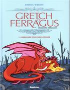 Couverture du livre « Gretch & Ferragus ; dragons mégalos t.1 : carboniser pour mieux régner » de Joshua Wright aux éditions Robinson