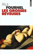 Couverture du livre « Les grosses reveuses » de Paul Fournel aux éditions Points