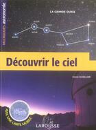 Couverture du livre « Découvrir le ciel » de Herve Burillier aux éditions Larousse