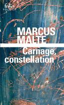 Couverture du livre « Carnage, constellation » de Marcus Malte aux éditions Gallimard