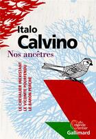 Couverture du livre « Nos ancêtres (le chevalier inexistant, le viconte pourfendu, le baron perché) » de Italo Calvino aux éditions Gallimard