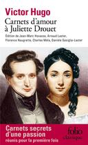 Couverture du livre « Carnet à Juliette Drouet » de Victor Hugo aux éditions Folio