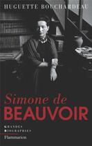 Couverture du livre « Simone de Beauvoir » de Huguette Bouchardeau aux éditions Flammarion