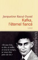 Couverture du livre « Kafka, l'éternel fiancé » de Jacqueline Raoul-Duval aux éditions Flammarion