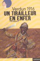 Couverture du livre « Verdun 1916 ; un tirailleur en enfer » de Pinguilly/Scheid aux éditions Nathan