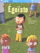 Couverture du livre « Egoiste » de Poulet-Reney/Gaste aux éditions Nathan