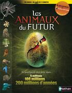 Couverture du livre « Les animaux du futur » de Collectif/Denys/Pye aux éditions Nathan