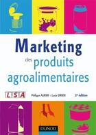 Couverture du livre « Marketing des produits agroalimentaires (2e édition) » de Philippe Aurier aux éditions Dunod