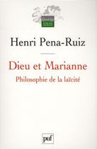 Couverture du livre « Dieu et Marianne ; philosophie de la laïcité » de Henri Pena-Ruiz aux éditions Puf