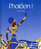 Couverture du livre « Pharaon ! » de Michel Ocelot aux éditions Casterman