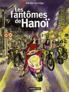 Couverture du livre « Fantomes d'hanoi (les) » de Gorridge aux éditions Casterman