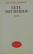 Couverture du livre « L'Été meurtrier » de Sebastien Japrisot aux éditions Denoel