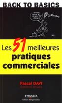 Couverture du livre « Les 51 meilleures pratiques commerciales » de Davy/Gabs aux éditions Editions D'organisation