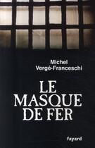 Couverture du livre « Le masque de fer » de Michel Verge-Franceschi aux éditions Fayard