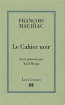 Couverture du livre « Le cahier noir » de Francois Mauriac aux éditions Desclee De Brouwer