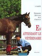 Couverture du livre « En Attendant Le Veterinaire » de J Bartz aux éditions Maloine