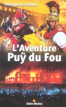 Couverture du livre « L'aventure du puy du fou (édition 2005) » de Villiers Philippe aux éditions Albin Michel