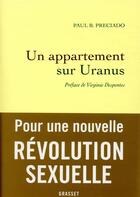 Couverture du livre « Un appartement sur Uranus » de Paul B. Preciado aux éditions Grasset Et Fasquelle