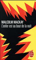 Couverture du livre « L'enfer est au bout de la nuit » de Malcolm Mackay aux éditions Le Livre De Poche
