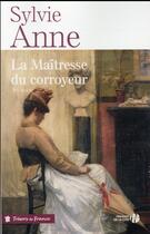 Couverture du livre « La maîtresse du corroyeur » de Sylvie Anne aux éditions Presses De La Cite