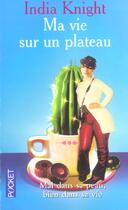 Couverture du livre « Ma Vie Sur Un Plateau » de India Knight aux éditions Pocket