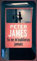 Couverture du livre « Tu ne m'oublieras jamais » de Peter James aux éditions Pocket