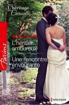 Couverture du livre « L'héritier amoureux ; une rencontre envoûtante » de Michelle Celmer aux éditions Harlequin