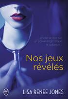 Couverture du livre « Nos jeux révélés » de Lisa Renee Jones aux éditions J'ai Lu