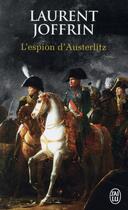 Couverture du livre « L'espion d'Austerlitz » de Laurent Joffrin aux éditions J'ai Lu