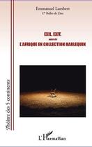 Couverture du livre « Exil. exit. ; l'Afrique en collection Harlequin » de Emmanuel Lambert aux éditions Editions L'harmattan