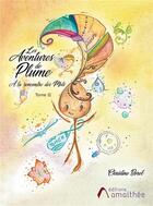 Couverture du livre « À la rencontre des Mots Tome 2 ; les aventures de Plume » de Christine Borel aux éditions Amalthee