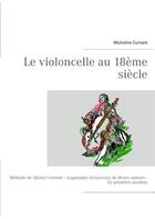 Couverture du livre « Le violoncelle au 18ème siècle » de Micheline Cumant aux éditions Books On Demand