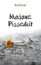 Couverture du livre « Madame Pissenlit » de Benoît Poisson aux éditions Books On Demand