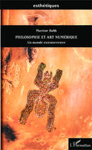 Couverture du livre « Philosophie et art numérique ; un monde extraterrestre » de Martine Bubb aux éditions Editions L'harmattan