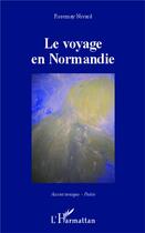 Couverture du livre « Le voyage en Normandie » de Rosemay Nivard aux éditions L'harmattan